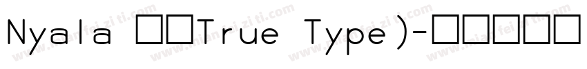 Nyala 常规True Type)字体转换